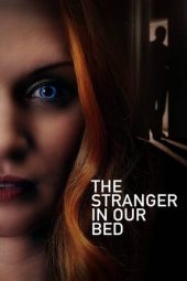 Nonton Film The Stranger in Our Bed (2022)