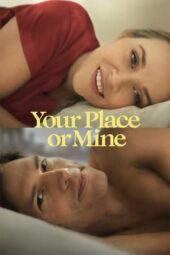 Nonton Film Your Place or Mine (2023)