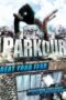 Nonton Film Parkour: Beat Your Fear (2011)