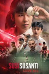 Nonton Film Susi Susanti: Love All (2019)