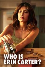 Nonton Film Who Is Erin Carter? (2023)