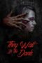 Nonton Film They Wait in the Dark (2022)