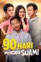 Nonton Film 90 Hari Mencari Suami (2024)