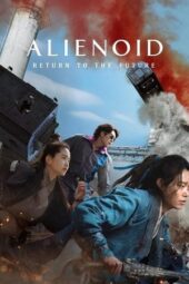 Nonton Film Alienoid: Return to the Future (2024)