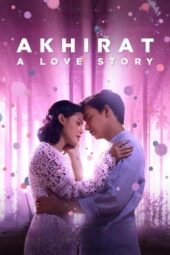 Nonton Film Akhirat: A Love Story (2021)