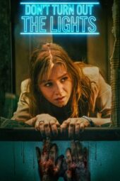 Nonton Film Don't Turn Out the Lights (2024)