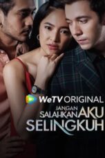 Nonton Film Jangan Salahkan Aku Selingkuh (2024)